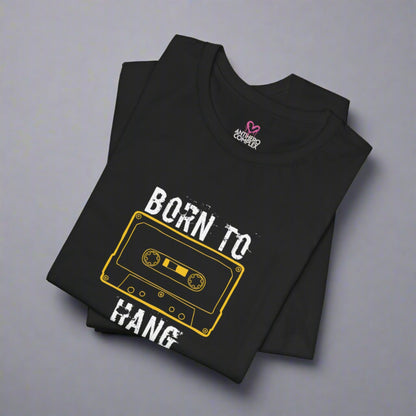 BORN TO HANG T-Shirt