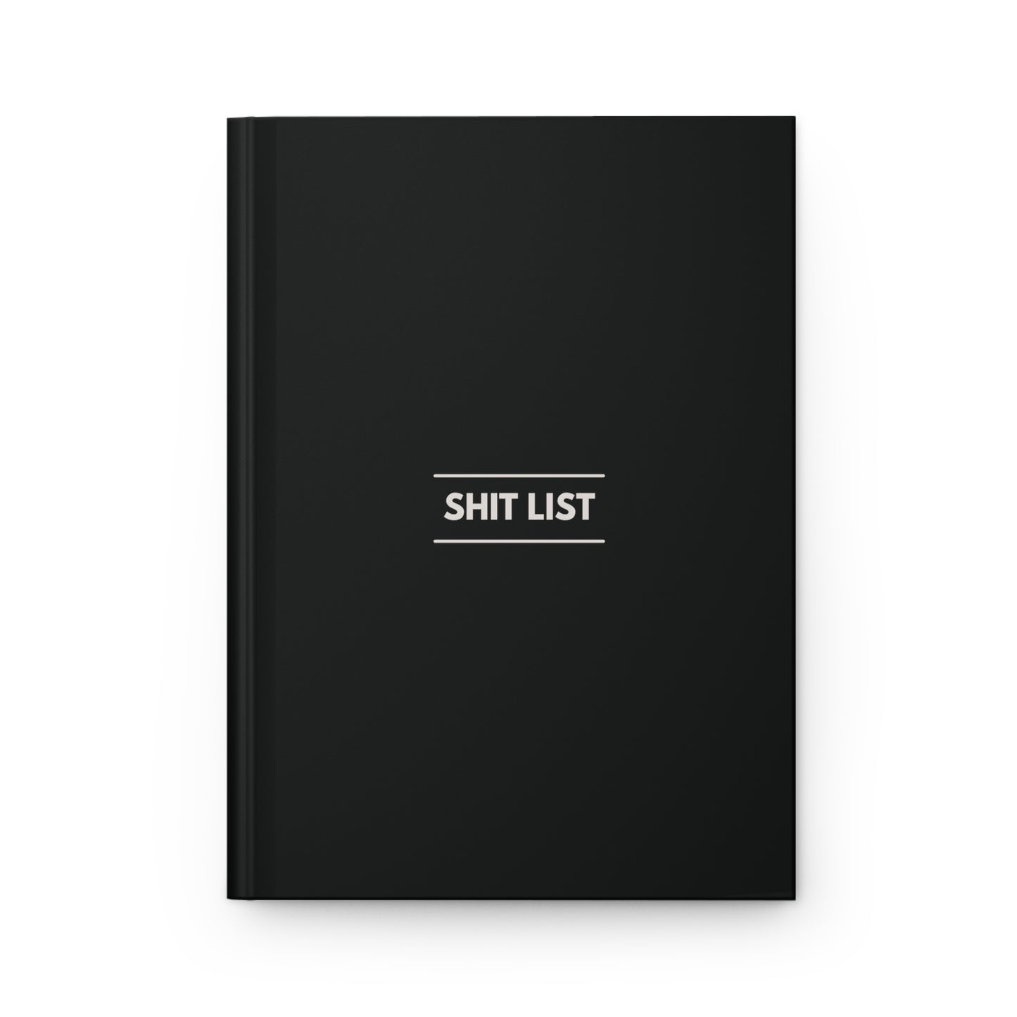 SHIT LIST Hardcover Journal