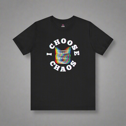 I CHOOSE CHAOS T-Shirt