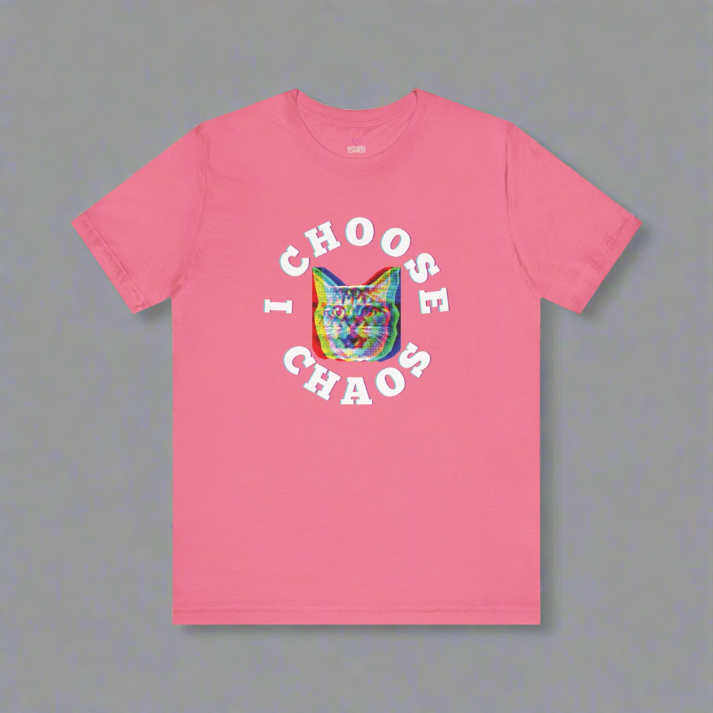 I CHOOSE CHAOS T-Shirt