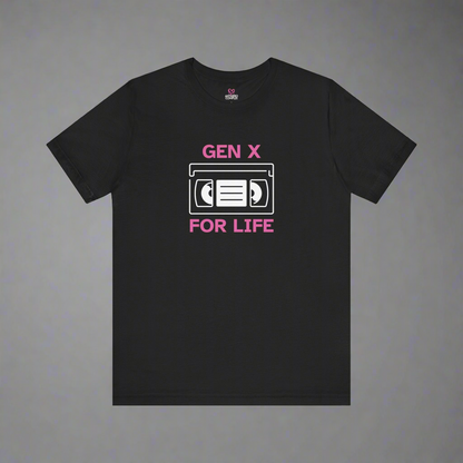 GEN X FOR LIFE T-Shirt